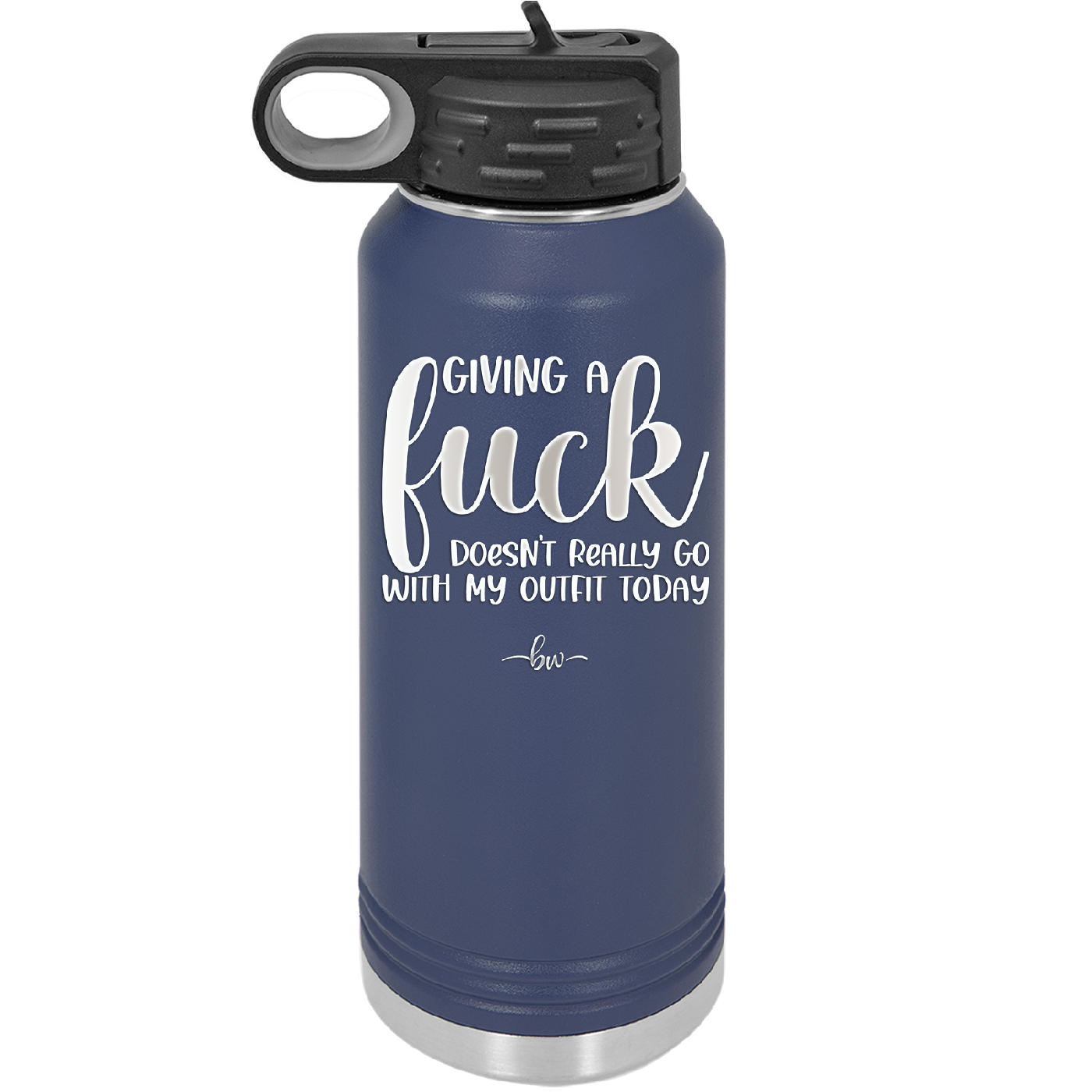Giving a Fuck Doesn't Really Go With My Outfit Today - Laser Engraved Stainless Steel Drinkware - 2289 -