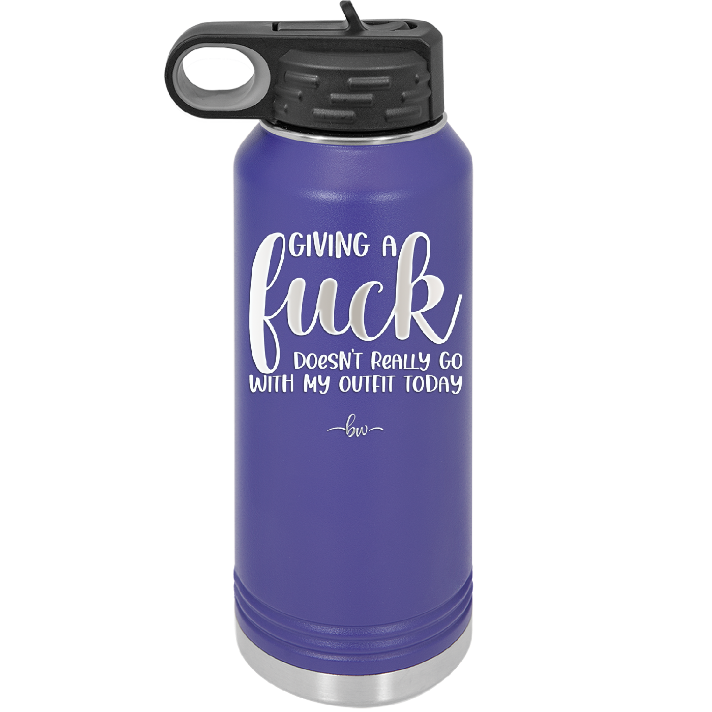 Giving a Fuck Doesn't Really Go With My Outfit Today - Laser Engraved Stainless Steel Drinkware - 2289 -