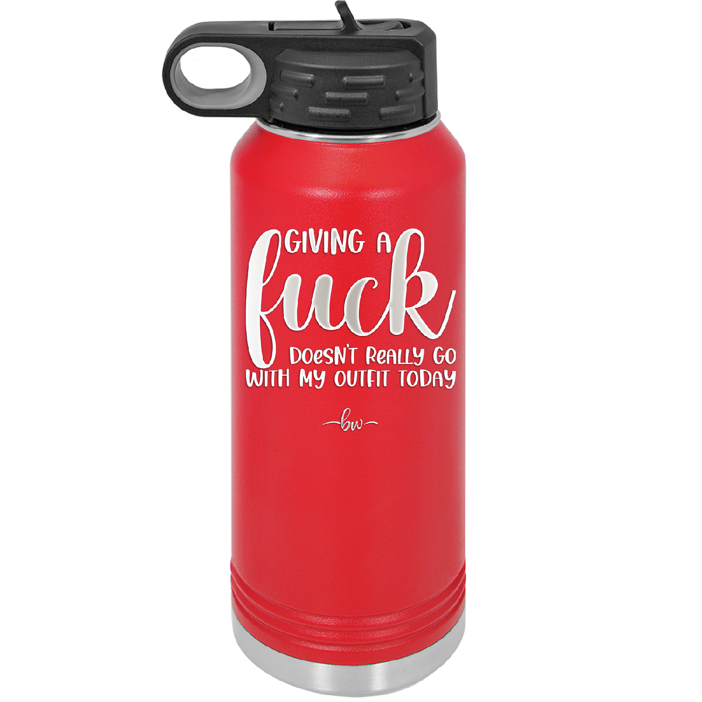 Giving a Fuck Doesn't Really Go With My Outfit Today - Laser Engraved Stainless Steel Drinkware - 2289 -