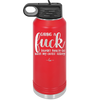 Giving a Fuck Doesn't Really Go With My Outfit Today - Laser Engraved Stainless Steel Drinkware - 2289 -