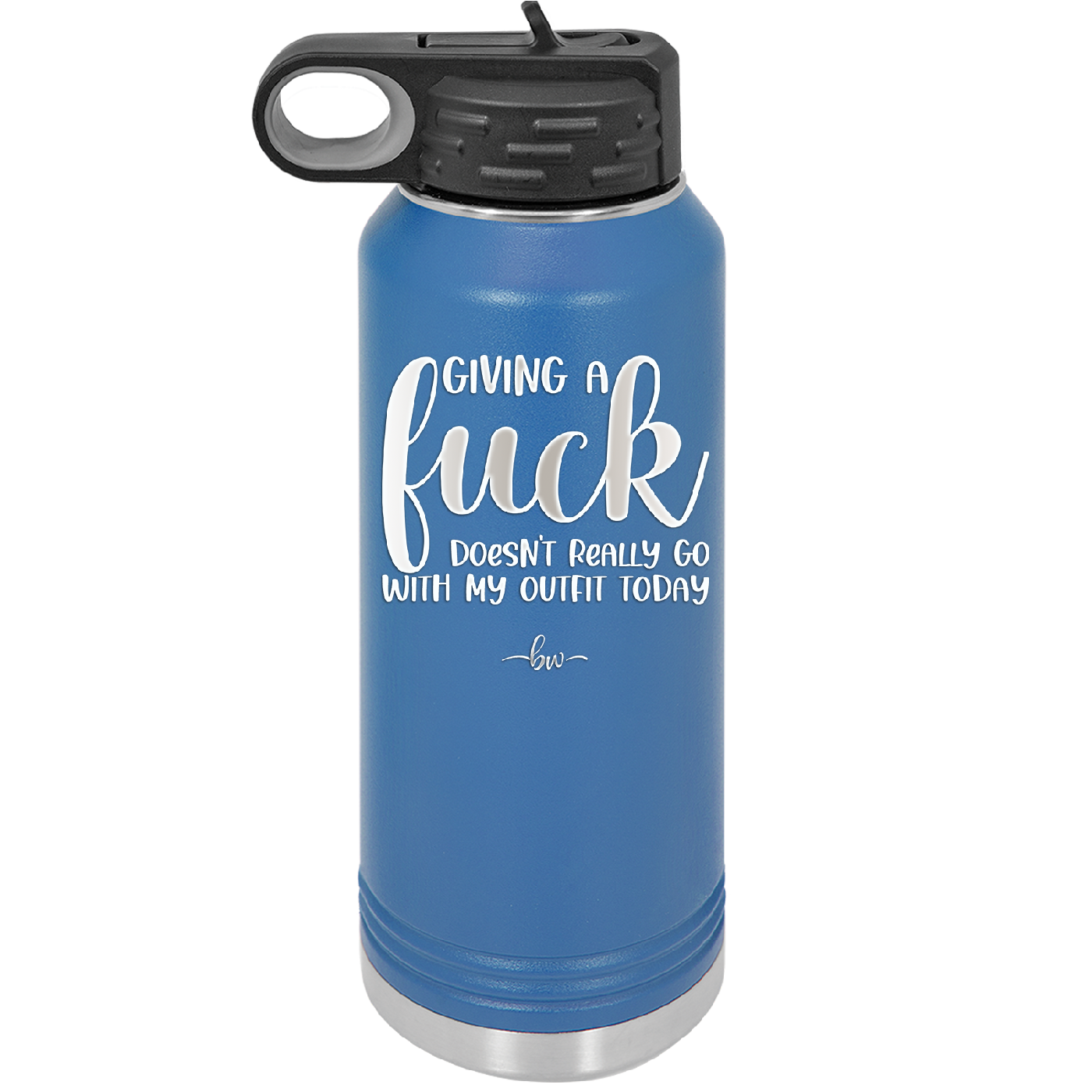 Giving a Fuck Doesn't Really Go With My Outfit Today - Laser Engraved Stainless Steel Drinkware - 2289 -