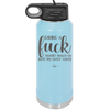 Giving a Fuck Doesn't Really Go With My Outfit Today - Laser Engraved Stainless Steel Drinkware - 2289 -