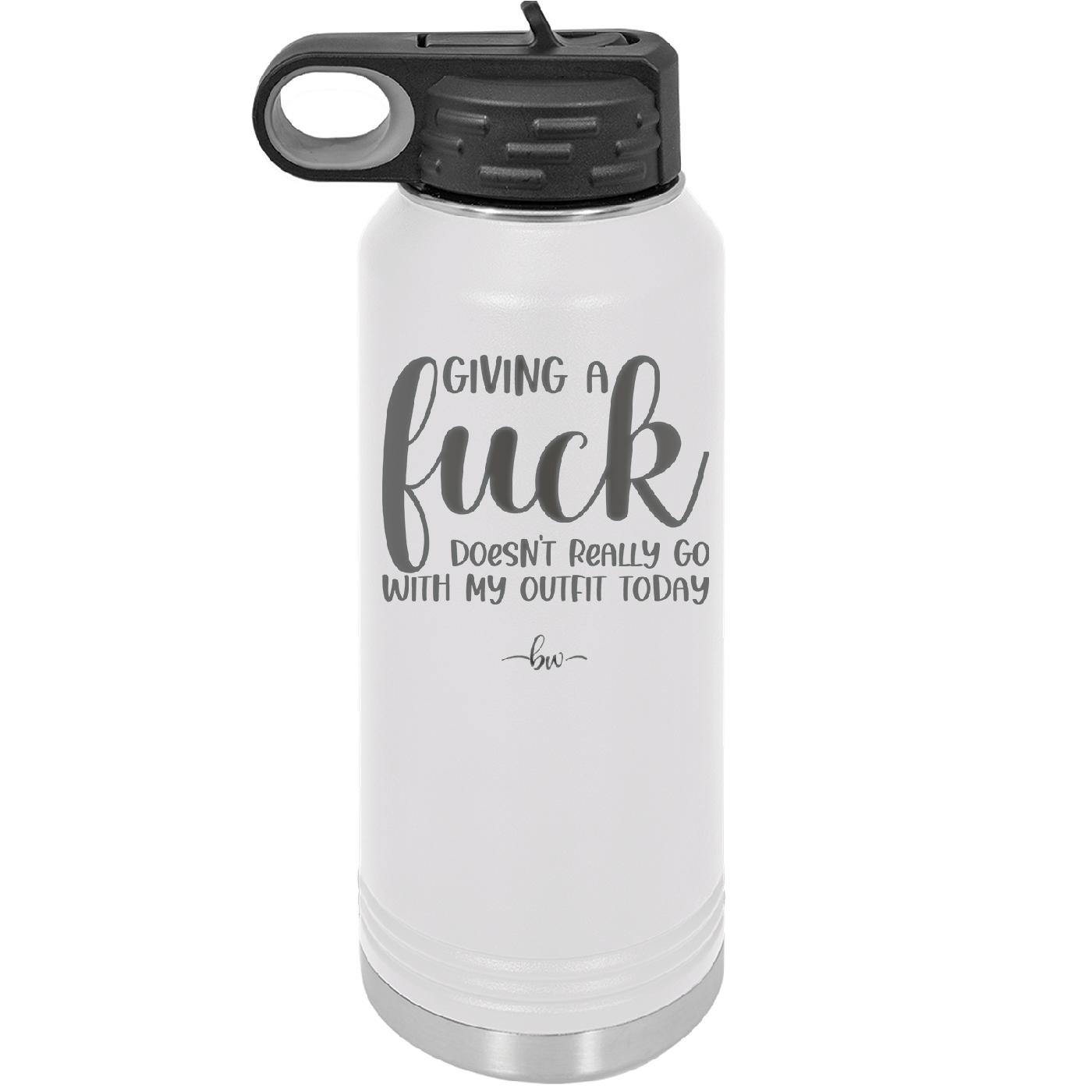 Giving a Fuck Doesn't Really Go With My Outfit Today - Laser Engraved Stainless Steel Drinkware - 2289 -