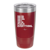 Fuck This That Them It You Everything List - Laser Engraved Stainless Steel Drinkware - 2292 -