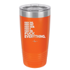 Fuck This That Them It You Everything List - Laser Engraved Stainless Steel Drinkware - 2292 -