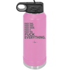 Fuck This That Them It You Everything List - Laser Engraved Stainless Steel Drinkware - 2292 -