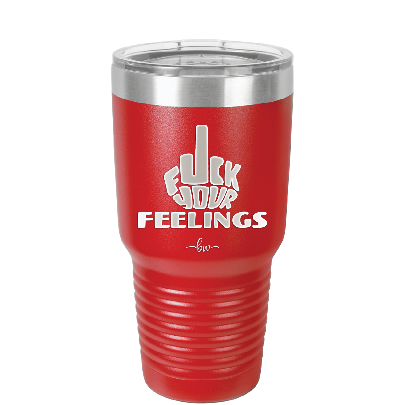 Fuck Your Feelings Middle Finger - Laser Engraved Stainless Steel Drinkware - 2294 -
