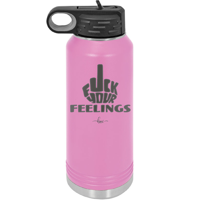 Fuck Your Feelings Middle Finger - Laser Engraved Stainless Steel Drinkware - 2294 -