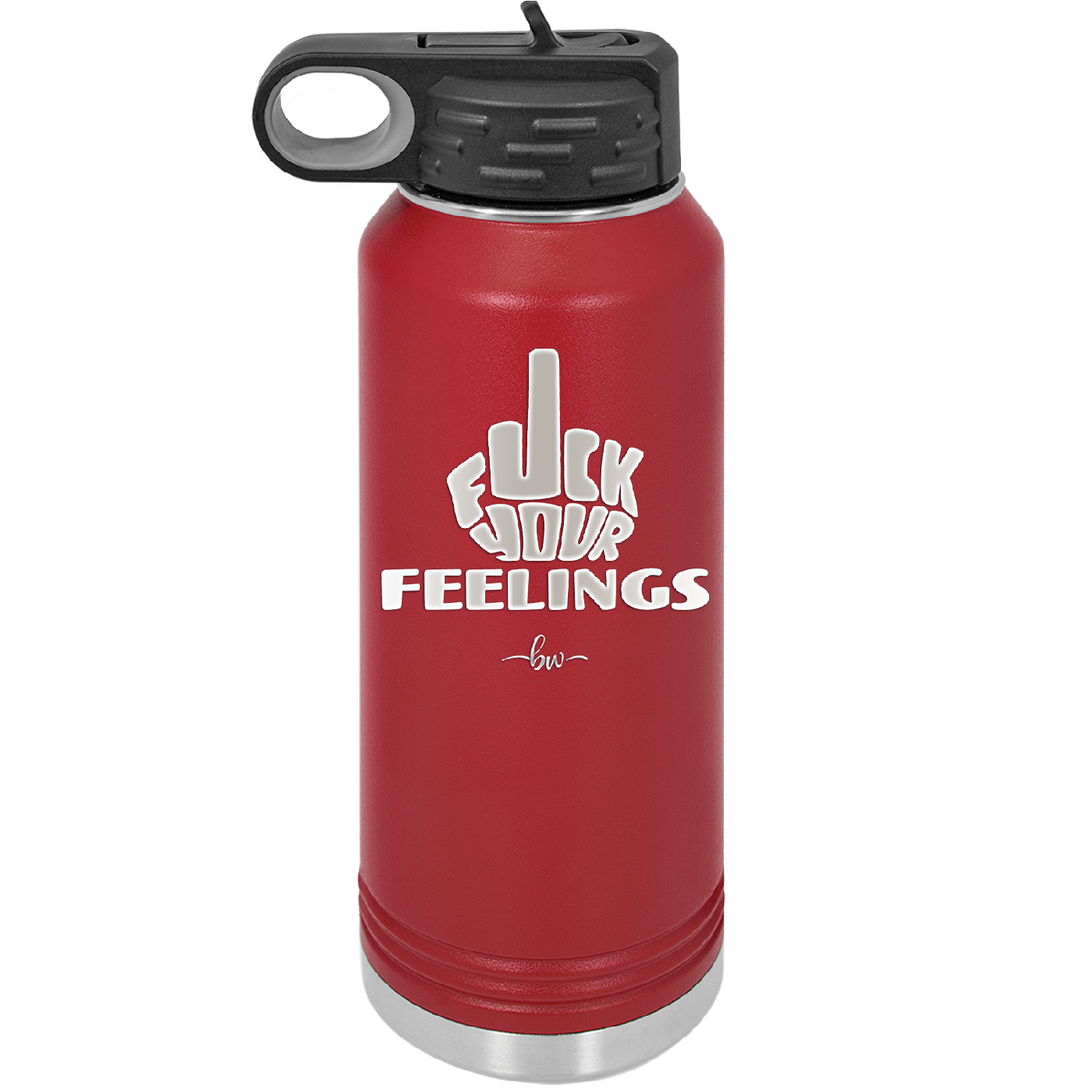 Fuck Your Feelings Middle Finger - Laser Engraved Stainless Steel Drinkware - 2294 -