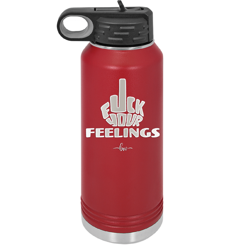 Fuck Your Feelings Middle Finger - Laser Engraved Stainless Steel Drinkware - 2294 -