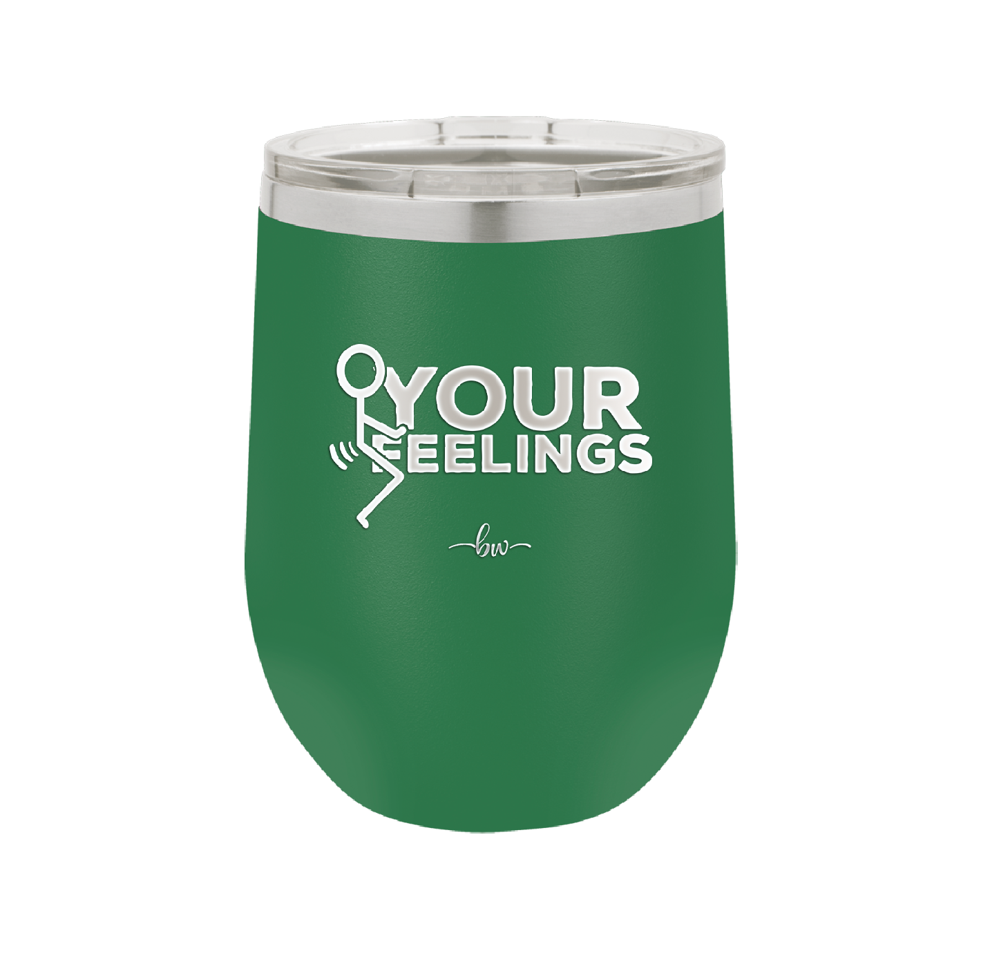 Fuck Your Feelings with Stick Figure - Laser Engraved Stainless Steel Drinkware - 2295 -