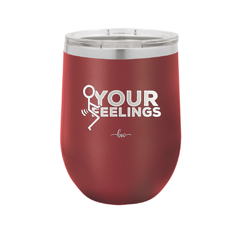 Fuck Your Feelings with Stick Figure - Laser Engraved Stainless Steel Drinkware - 2295 -