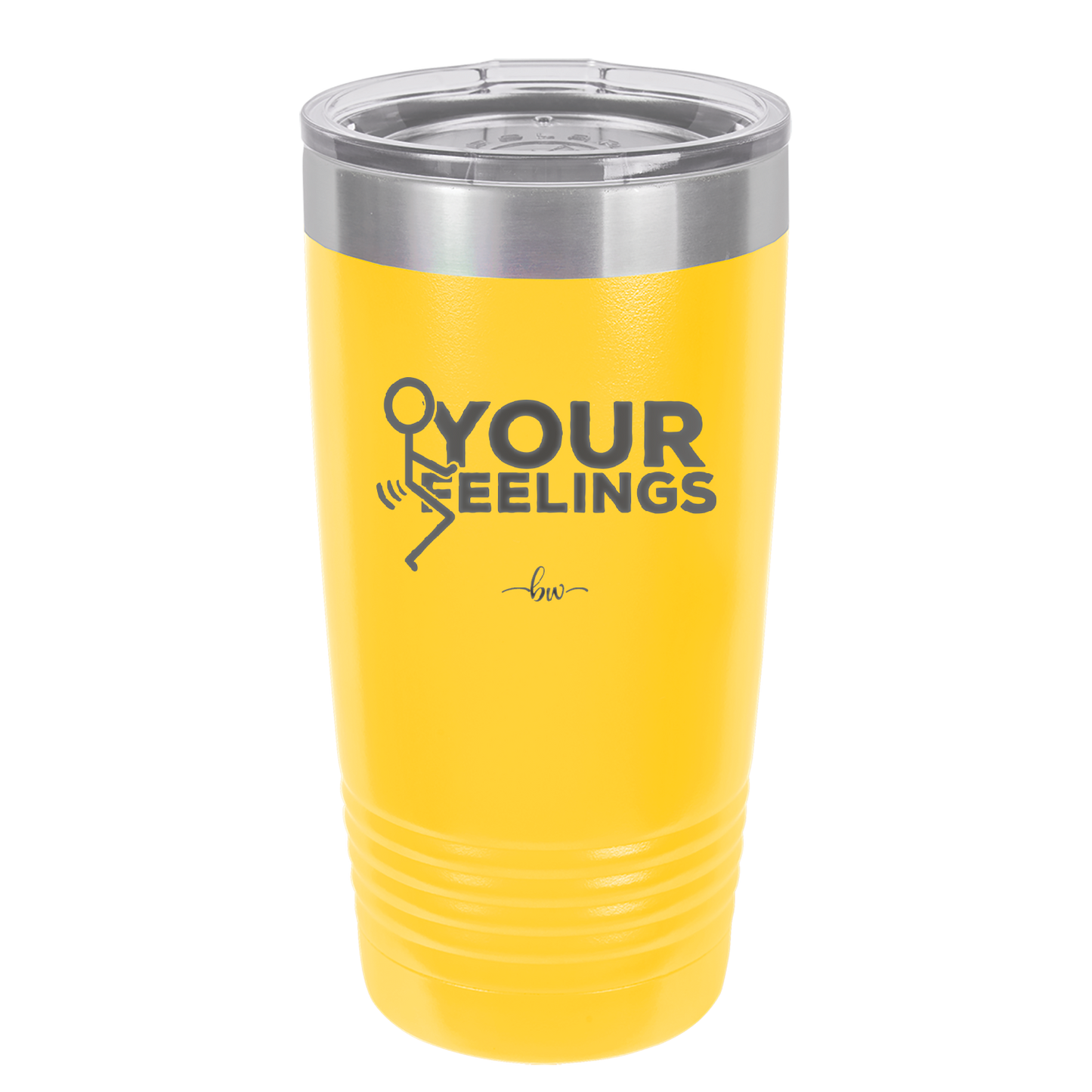 Fuck Your Feelings with Stick Figure - Laser Engraved Stainless Steel Drinkware - 2295 -