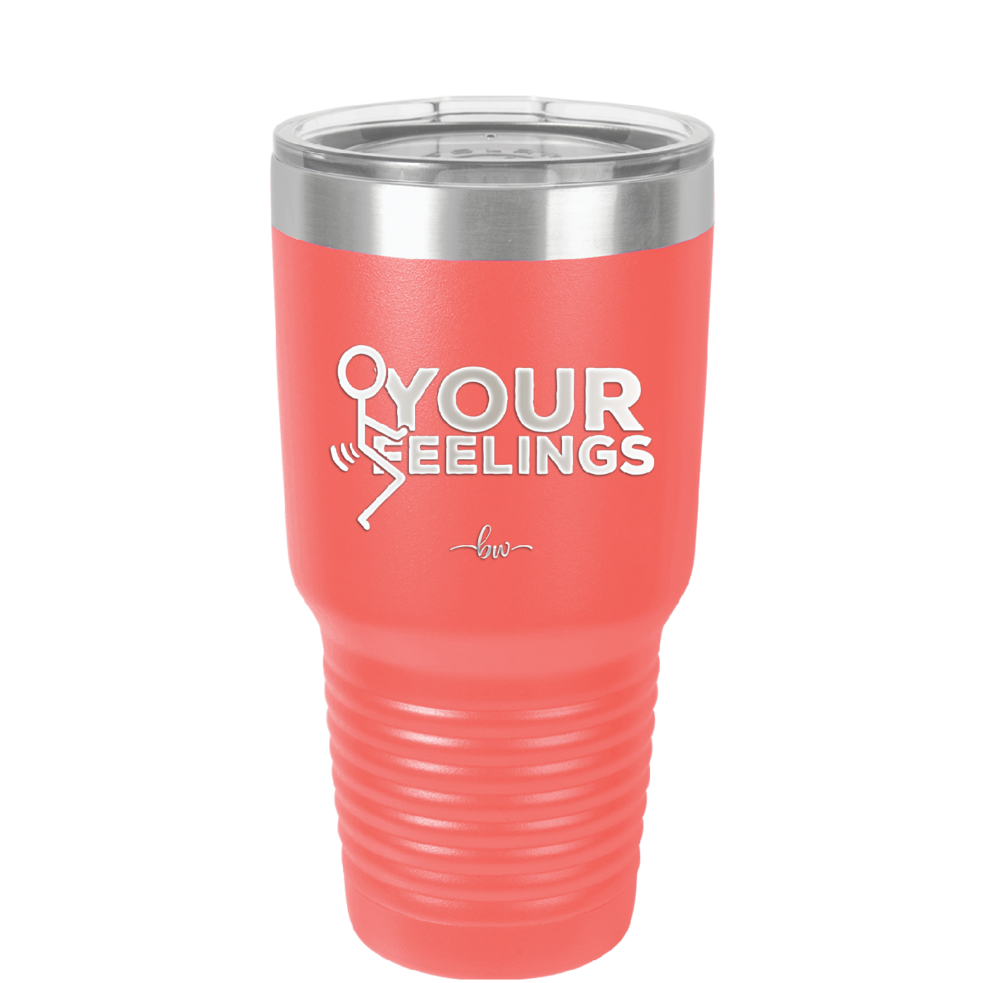 Fuck Your Feelings with Stick Figure - Laser Engraved Stainless Steel Drinkware - 2295 -