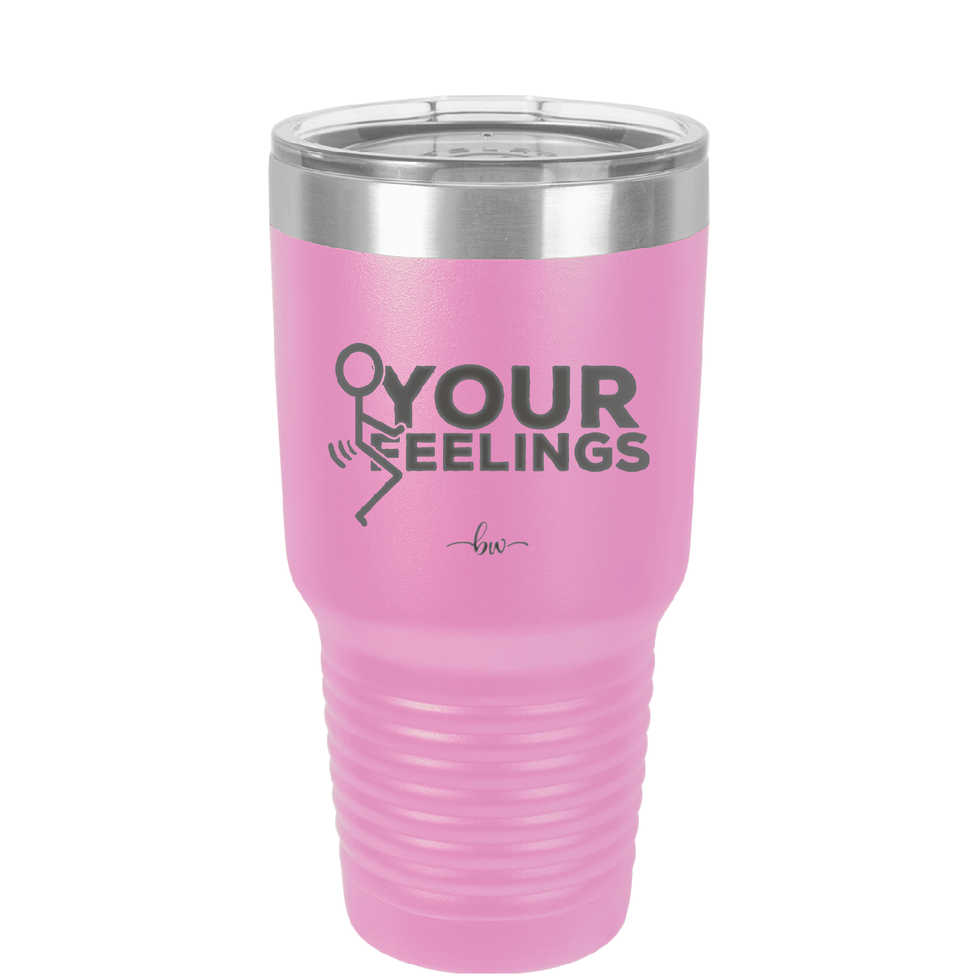 Fuck Your Feelings with Stick Figure - Laser Engraved Stainless Steel Drinkware - 2295 -
