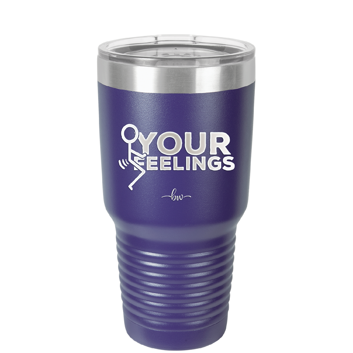 Fuck Your Feelings with Stick Figure - Laser Engraved Stainless Steel Drinkware - 2295 -
