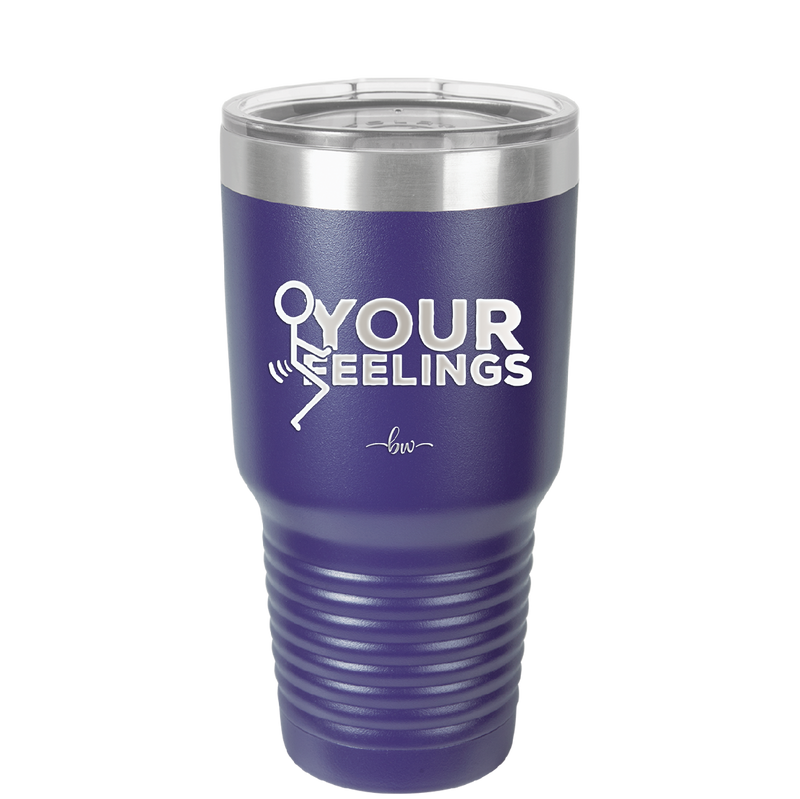 Fuck Your Feelings with Stick Figure - Laser Engraved Stainless Steel Drinkware - 2295 -