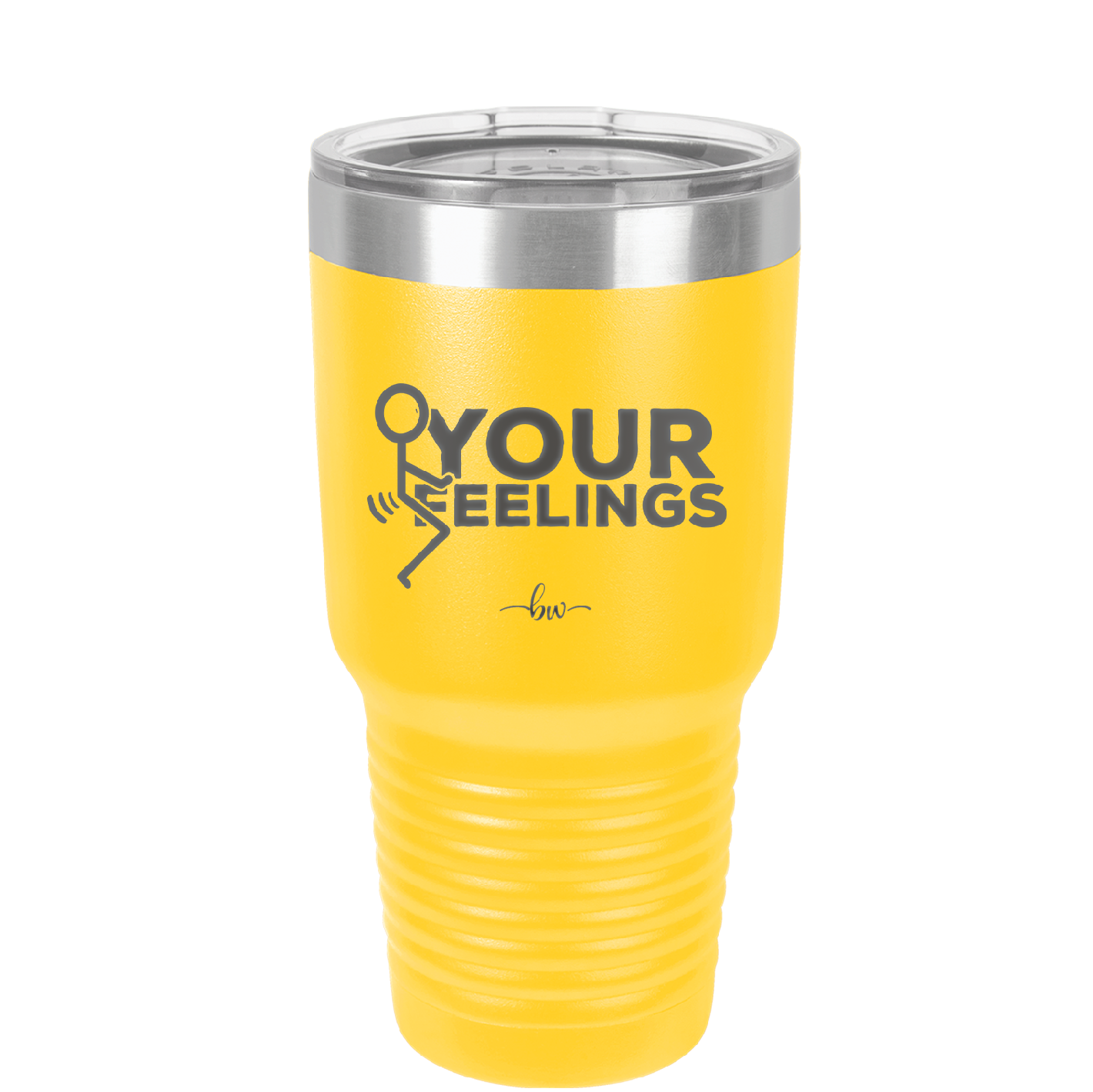 Fuck Your Feelings with Stick Figure - Laser Engraved Stainless Steel Drinkware - 2295 -