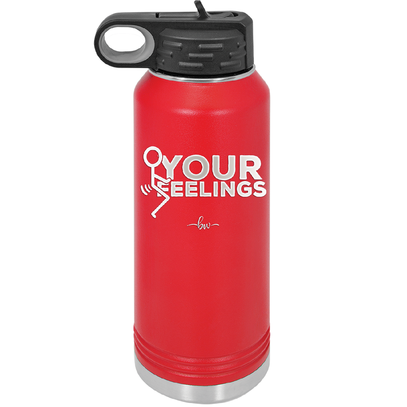 Fuck Your Feelings with Stick Figure - Laser Engraved Stainless Steel Drinkware - 2295 -