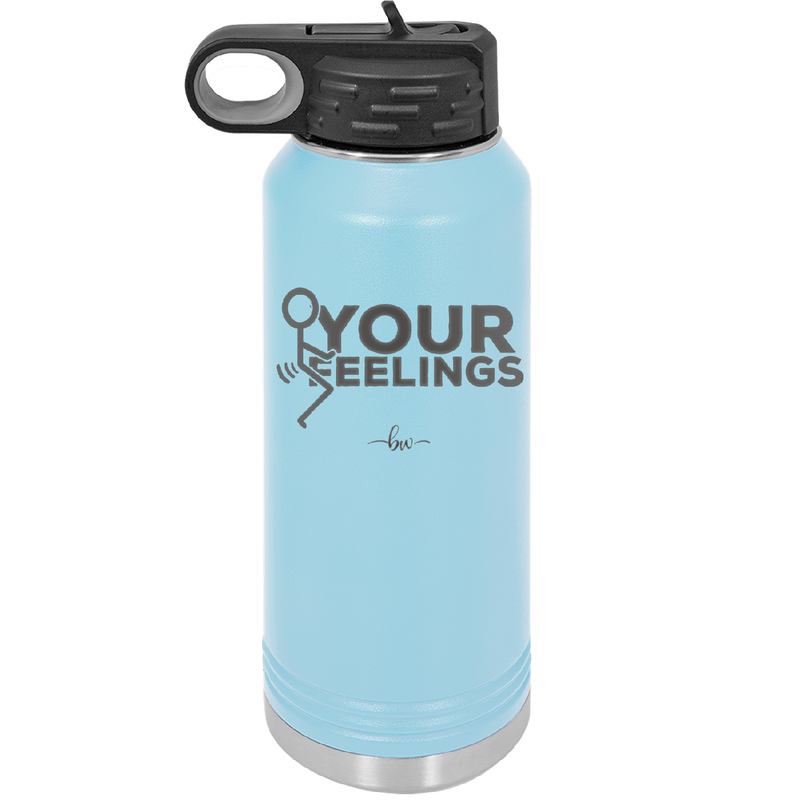 Fuck Your Feelings with Stick Figure - Laser Engraved Stainless Steel Drinkware - 2295 -