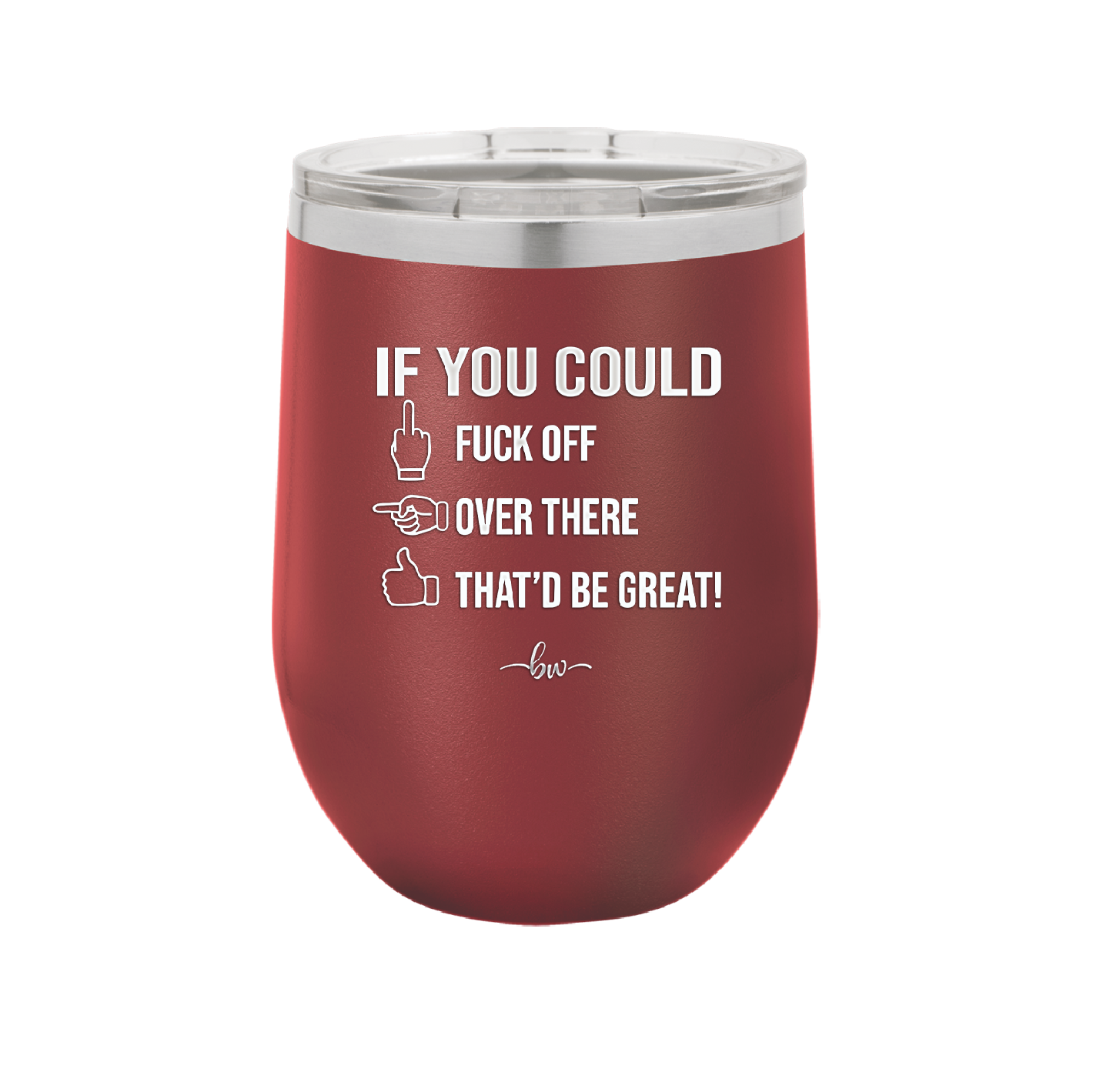 If You Could Fuck Off Over There That'd Be Great - Laser Engraved Stainless Steel Drinkware - 2296 -