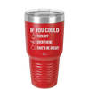 If You Could Fuck Off Over There That'd Be Great - Laser Engraved Stainless Steel Drinkware - 2296 -