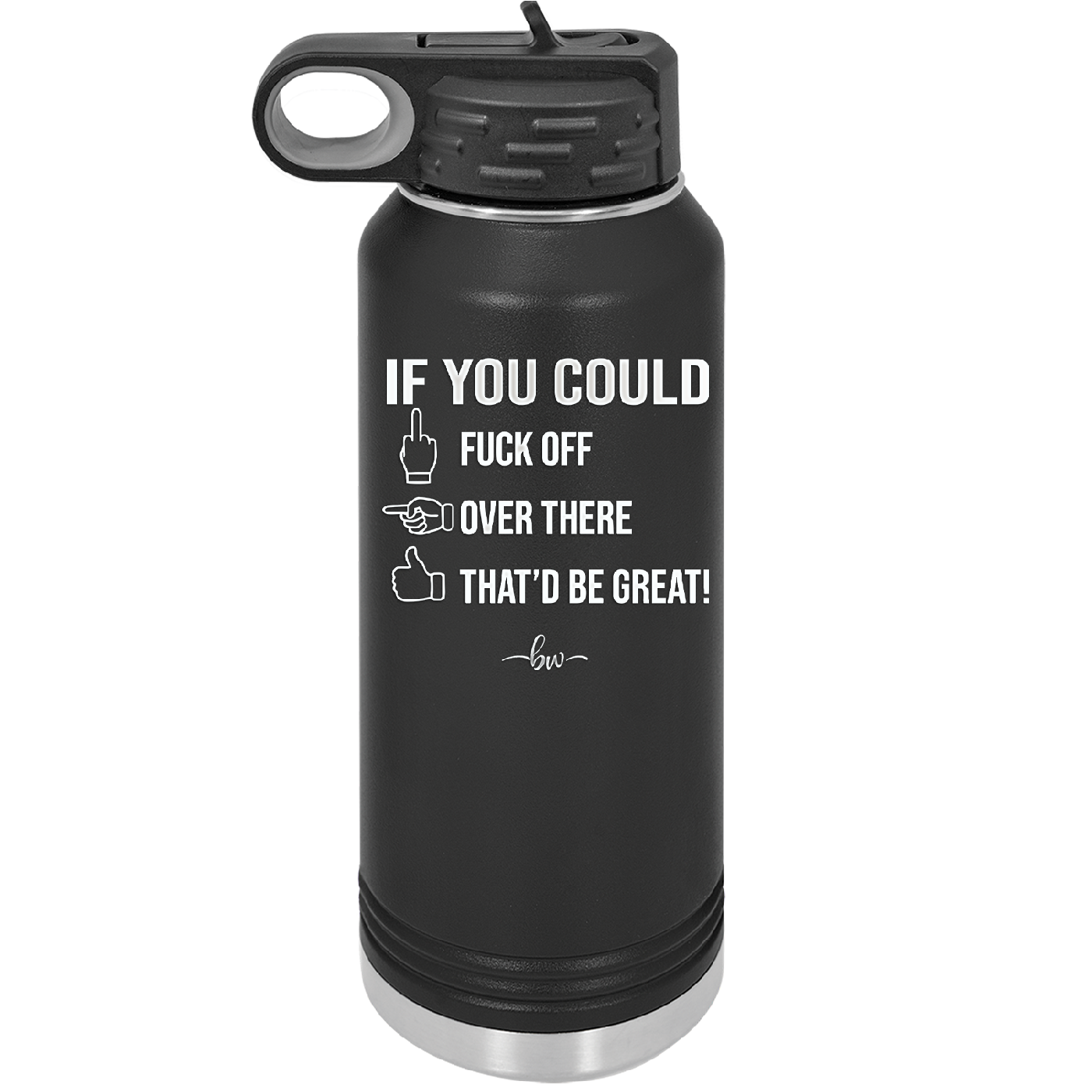 If You Could Fuck Off Over There That'd Be Great - Laser Engraved Stainless Steel Drinkware - 2296 -