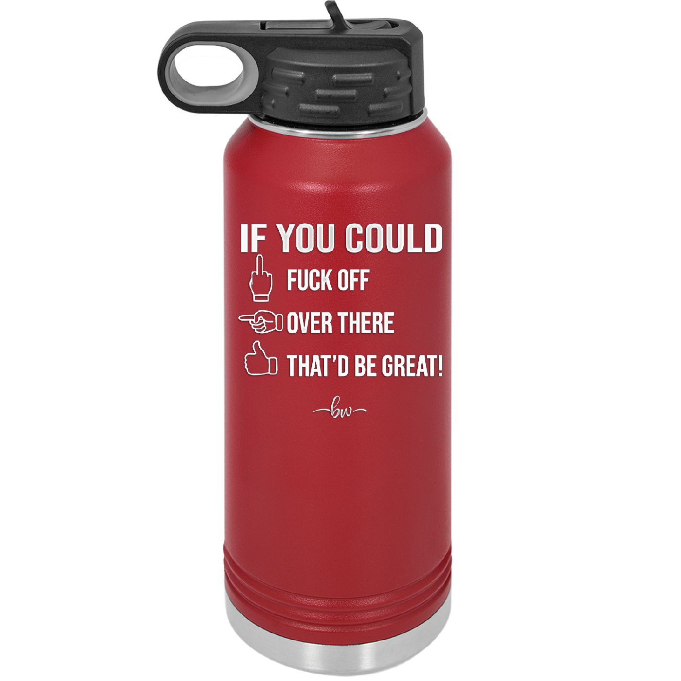 If You Could Fuck Off Over There That'd Be Great - Laser Engraved Stainless Steel Drinkware - 2296 -