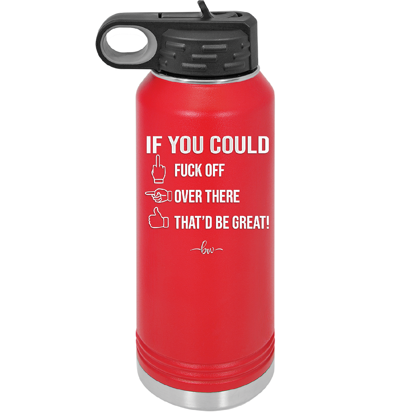 If You Could Fuck Off Over There That'd Be Great - Laser Engraved Stainless Steel Drinkware - 2296 -