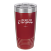 I'm Not For Everyone - Laser Engraved Stainless Steel Drinkware - 2299 -