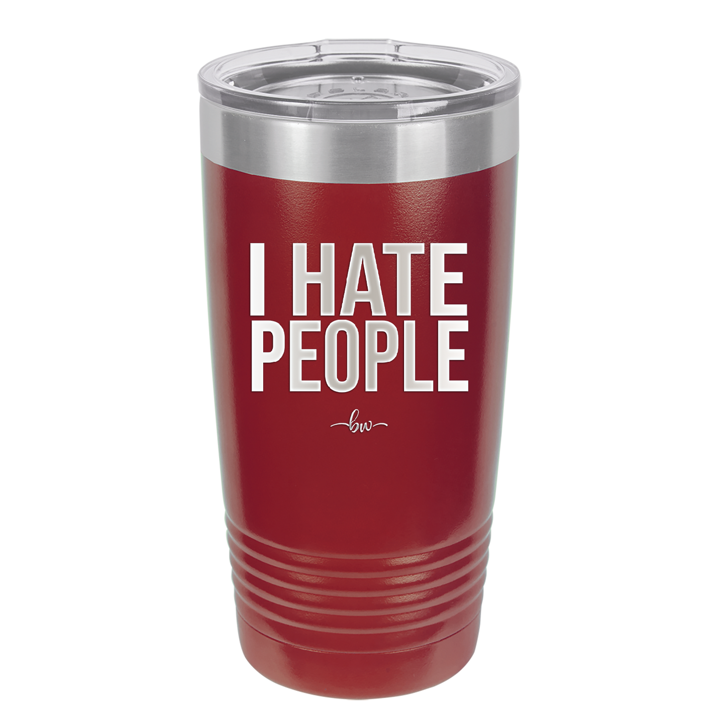 I Hate People - Laser Engraved Stainless Steel Drinkware - 2301 -