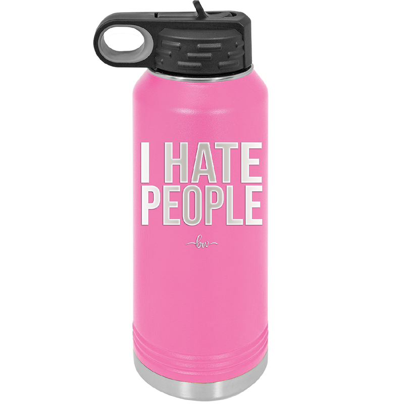 I Hate People - Laser Engraved Stainless Steel Drinkware - 2301 -