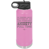 I'm Thinking About Quitting My Job and Pursuing Anxiety Full Time - Laser Engraved Stainless Steel Drinkware - 2304 -