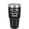 It's Fine I'm Fine Everthing is Fine - Laser Engraved Stainless Steel Drinkware - 2305 -