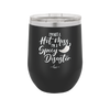 I'm Not a Hot Mess I'm a Spicy Disaster - Laser Engraved Stainless Steel Drinkware - 2306 -