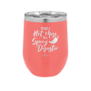I'm Not a Hot Mess I'm a Spicy Disaster - Laser Engraved Stainless Steel Drinkware - 2306 -
