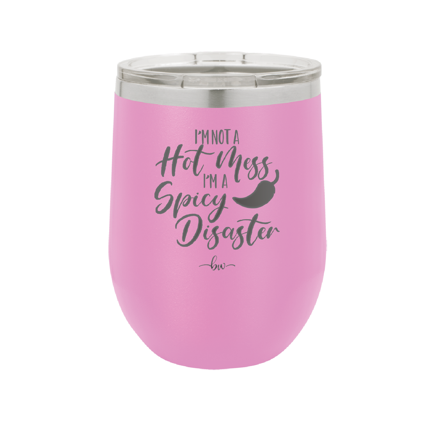 I'm Not a Hot Mess I'm a Spicy Disaster - Laser Engraved Stainless Steel Drinkware - 2306 -