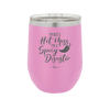I'm Not a Hot Mess I'm a Spicy Disaster - Laser Engraved Stainless Steel Drinkware - 2306 -