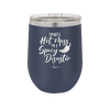 I'm Not a Hot Mess I'm a Spicy Disaster - Laser Engraved Stainless Steel Drinkware - 2306 -