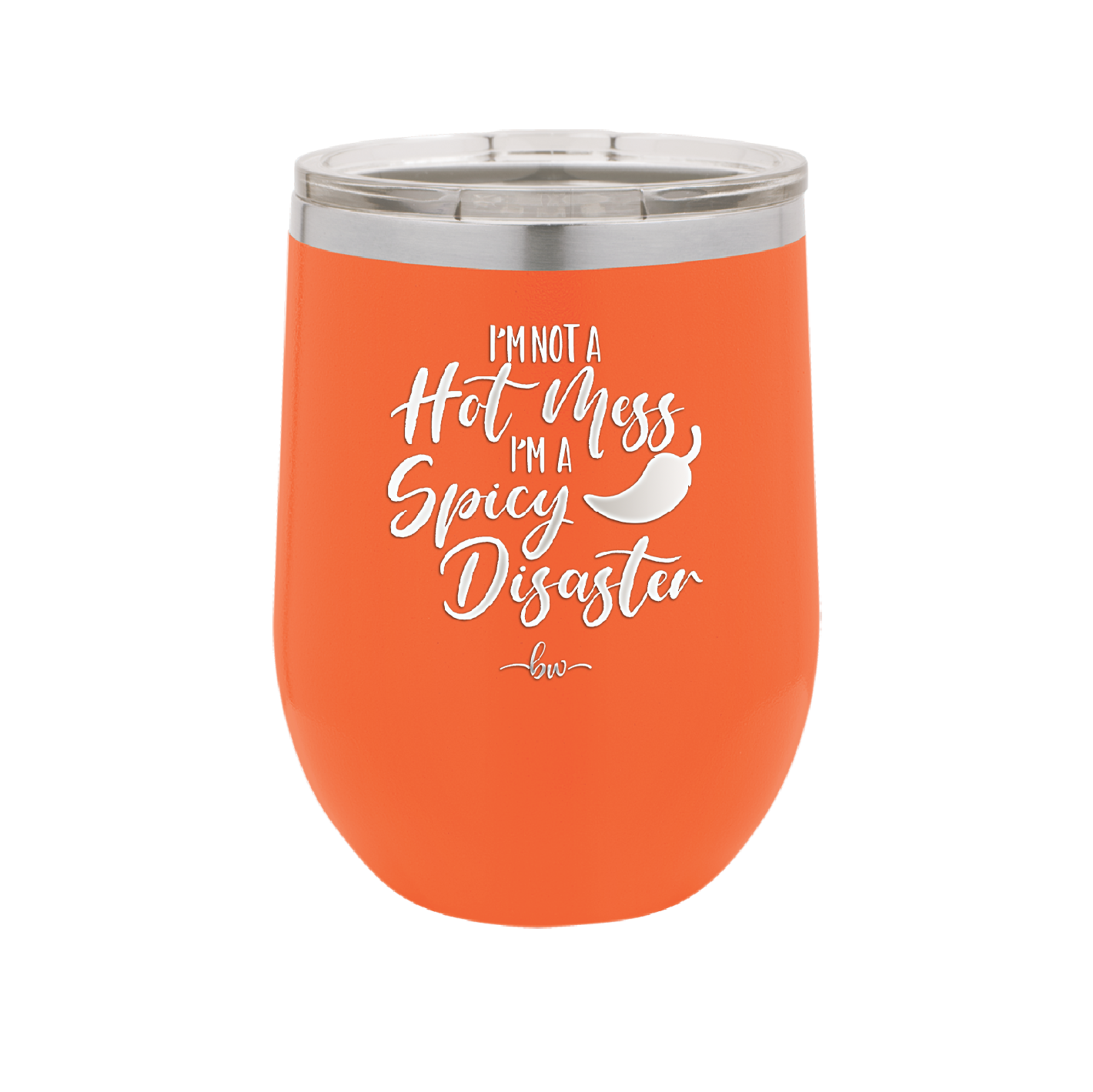 I'm Not a Hot Mess I'm a Spicy Disaster - Laser Engraved Stainless Steel Drinkware - 2306 -
