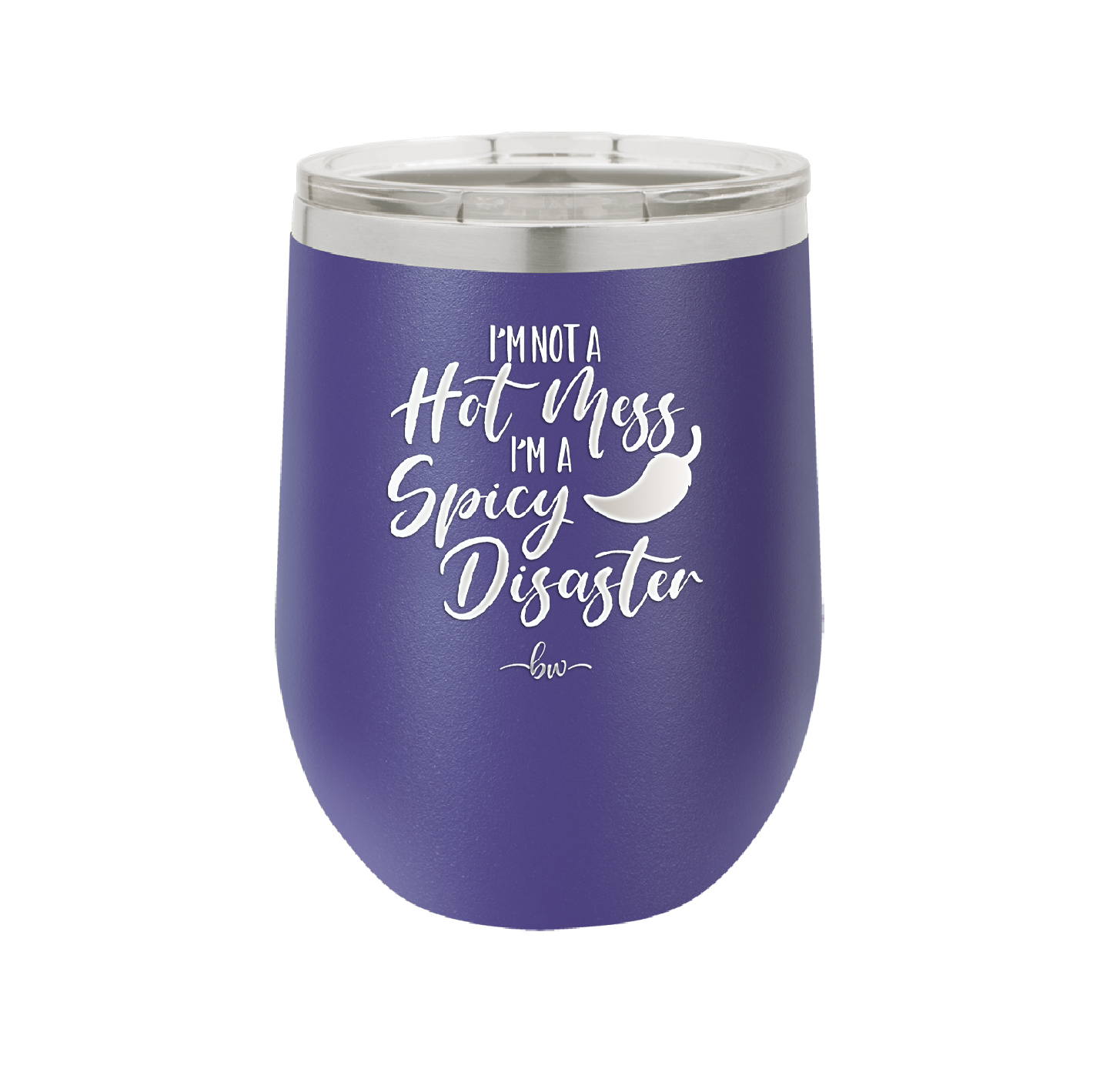 I'm Not a Hot Mess I'm a Spicy Disaster - Laser Engraved Stainless Steel Drinkware - 2306 -