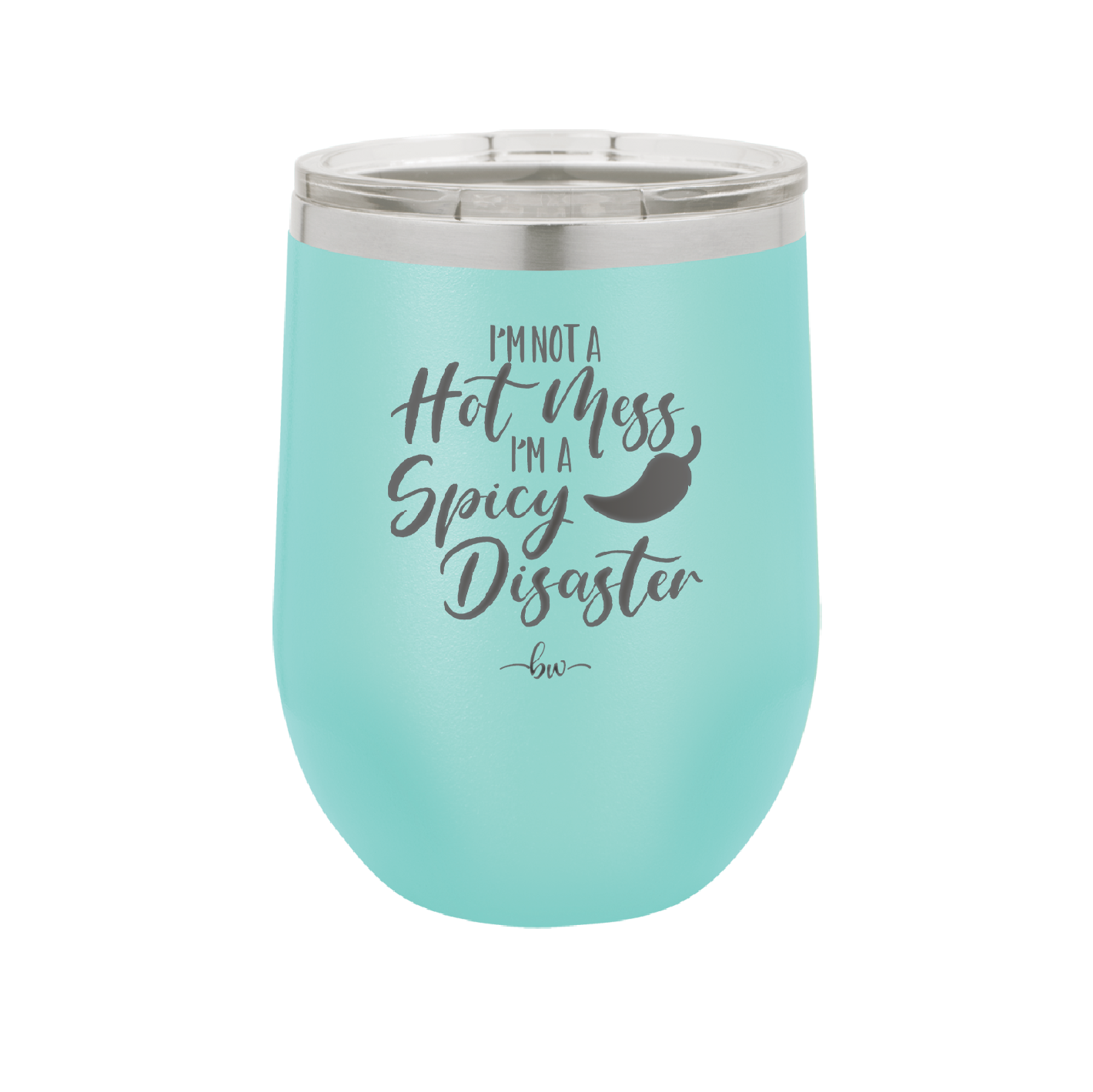I'm Not a Hot Mess I'm a Spicy Disaster - Laser Engraved Stainless Steel Drinkware - 2306 -