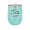 I'm Not a Hot Mess I'm a Spicy Disaster - Laser Engraved Stainless Steel Drinkware - 2306 -