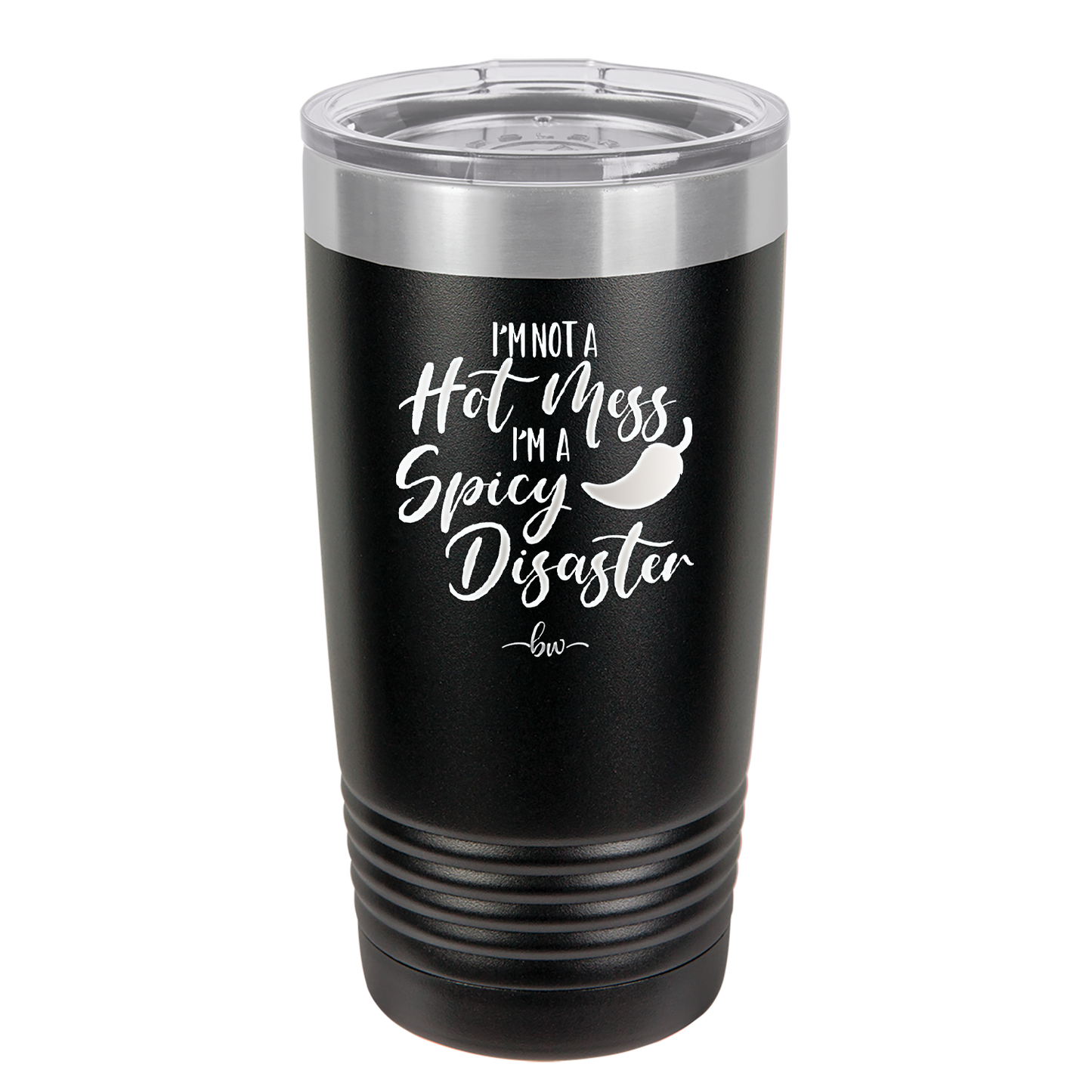 I'm Not a Hot Mess I'm a Spicy Disaster - Laser Engraved Stainless Steel Drinkware - 2306 -
