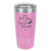I'm Not a Hot Mess I'm a Spicy Disaster - Laser Engraved Stainless Steel Drinkware - 2306 -