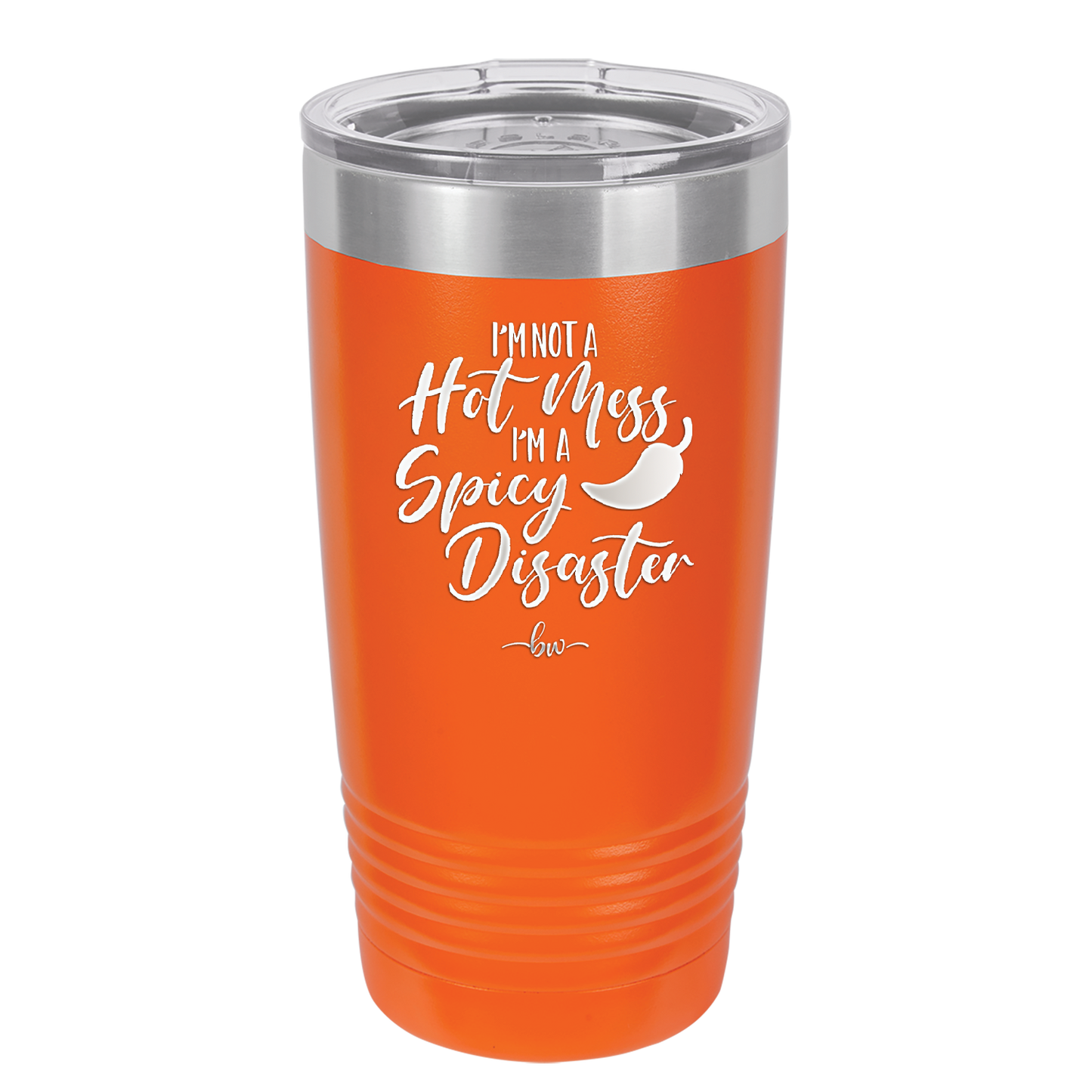 I'm Not a Hot Mess I'm a Spicy Disaster - Laser Engraved Stainless Steel Drinkware - 2306 -
