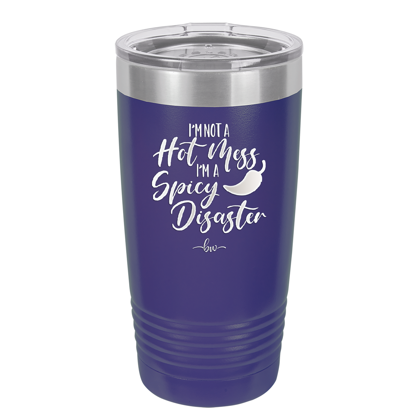 I'm Not a Hot Mess I'm a Spicy Disaster - Laser Engraved Stainless Steel Drinkware - 2306 -