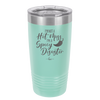 I'm Not a Hot Mess I'm a Spicy Disaster - Laser Engraved Stainless Steel Drinkware - 2306 -