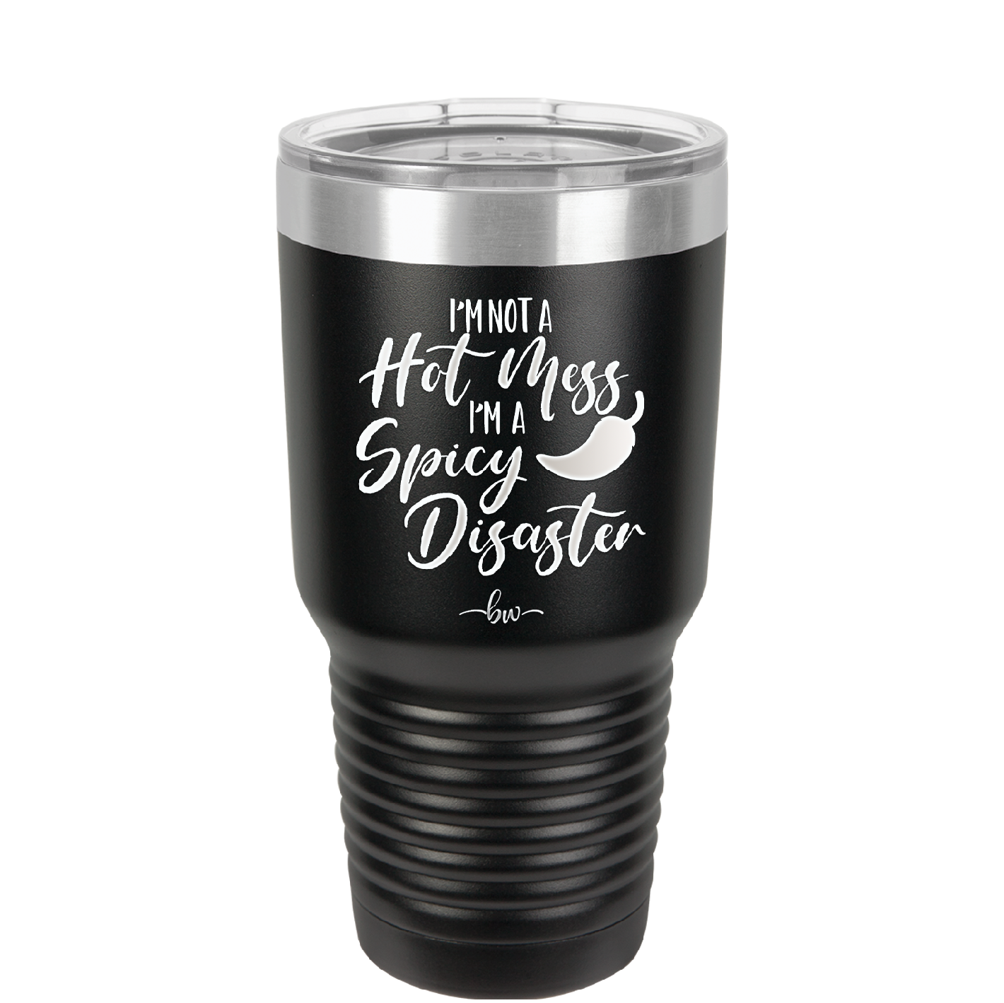I'm Not a Hot Mess I'm a Spicy Disaster - Laser Engraved Stainless Steel Drinkware - 2306 -