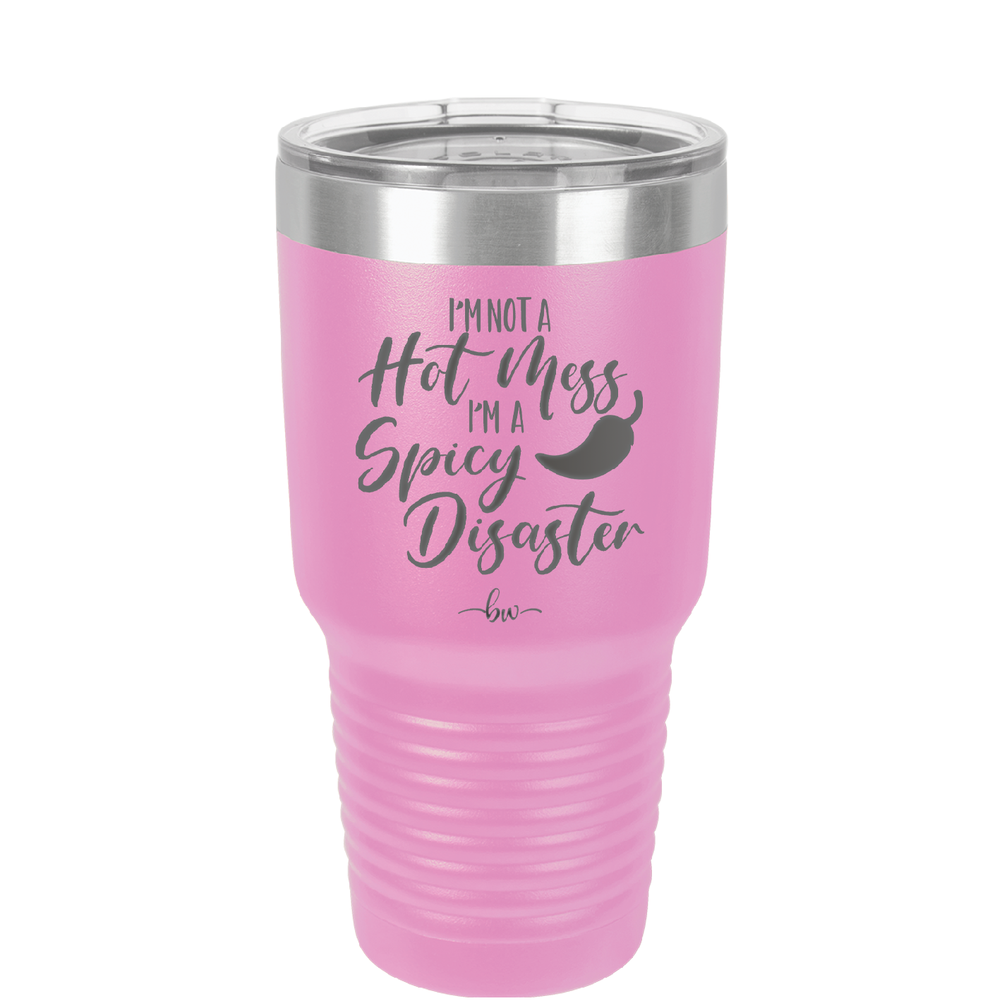 I'm Not a Hot Mess I'm a Spicy Disaster - Laser Engraved Stainless Steel Drinkware - 2306 -